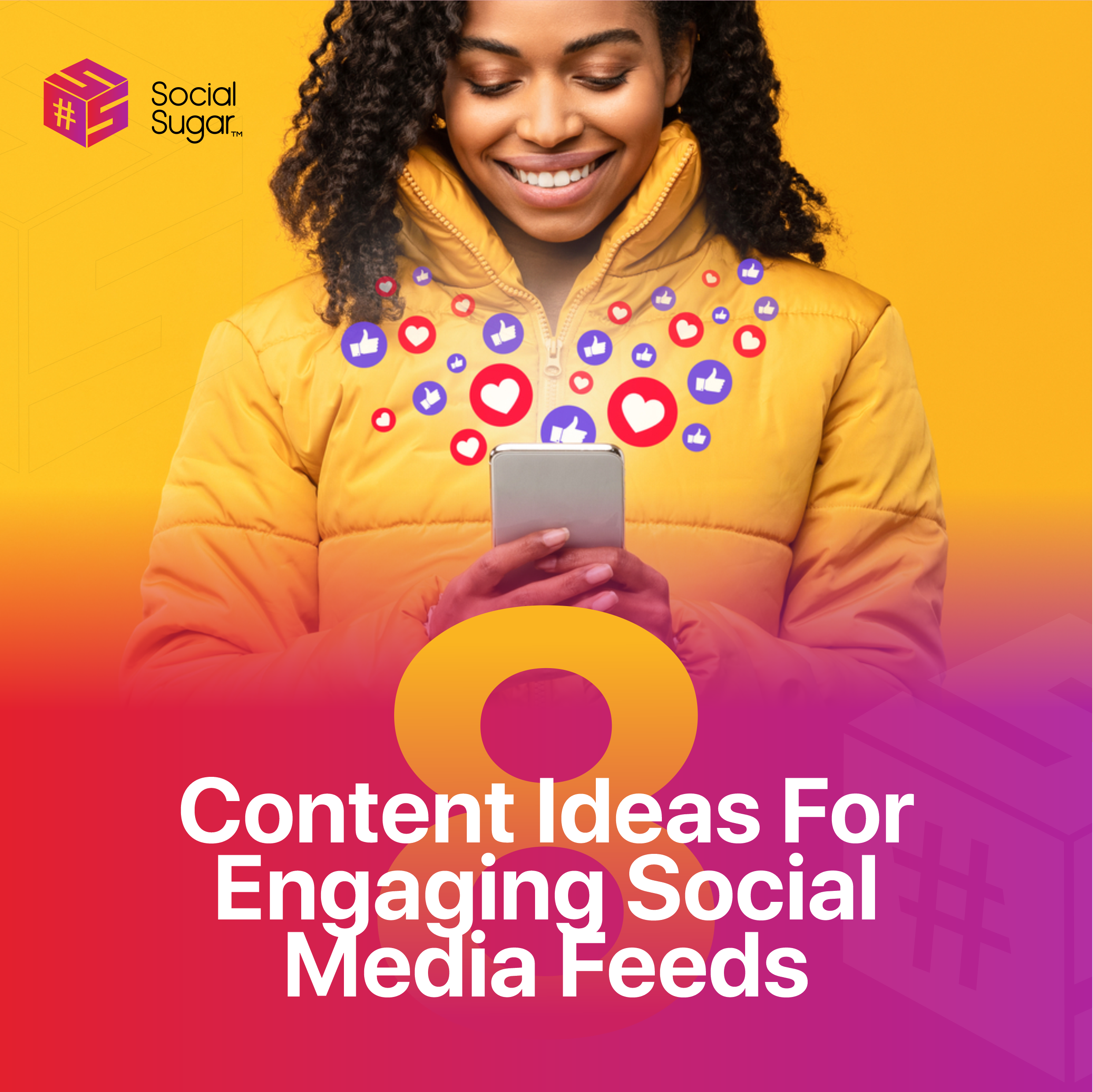 8 Content Ideas For Engaging Social Media Feeds